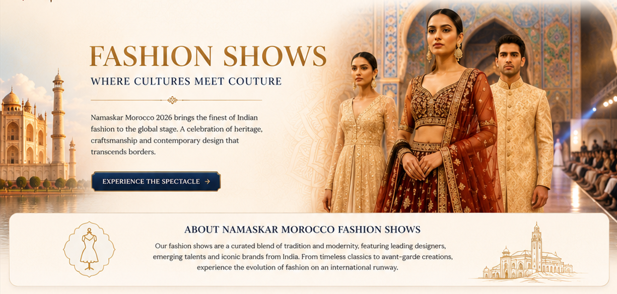 Namaskar Morocco Fashion Show – Indo-Moroccan fusion runway